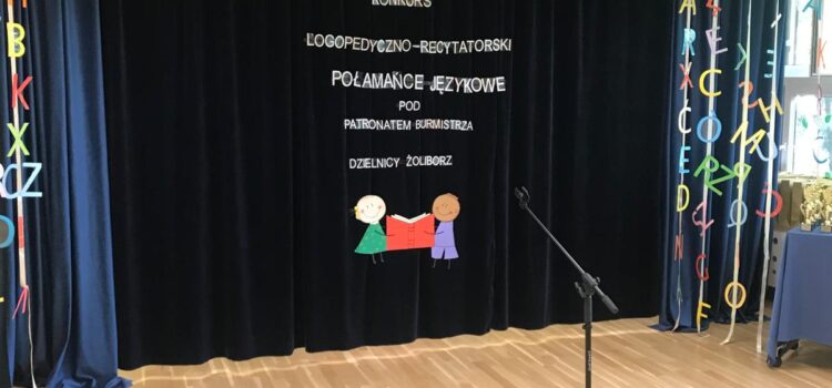 Międzyprzedszkolny Konkurs Logopedyczno-Recytatorski „Połamańce Językowe” pod patronatem Burmistrza Dzielnicy Żoliborz Międzyprzedszkolny Konkurs Logopedyczno-Recytatorski „Połamańce Językowe” pod patronatem Burmistrza Dzielnicy Żoliborz